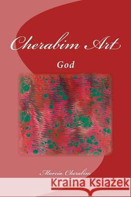 Cherabim Art: God Marcia Cherabim 9781497579569