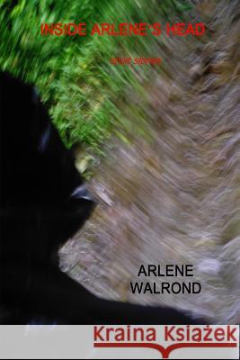 Inside Arlene's Head: short stories Walrond, Arlene 9781497579804