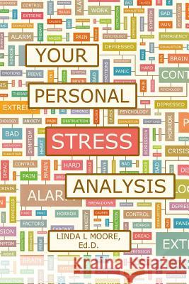 Your Personal Stress Analysis Dr Linda L. Moore 9781497581630