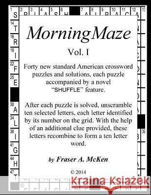 MorningMaze Vol. I McKen, Fraser a. 9781497582866 Createspace