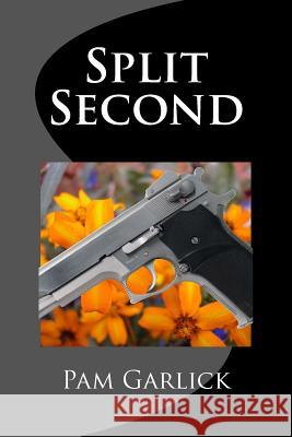 Split Second Pam Garlick 9781497584082