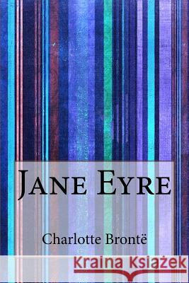 Jane Eyre Charlotte Bronte 9781497585911 Createspace