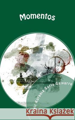 Momentos Ivir Korania Sori 9781497586338 Createspace