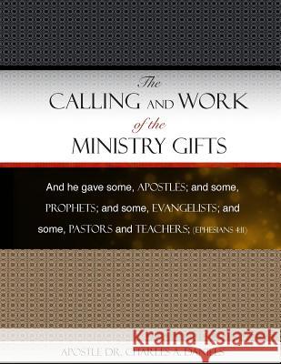 The Calling and Work of the Ministry Gifts Charles Daniels 9781497587038