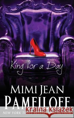 King for a Day: Book 2, The King Trilogy Pamfiloff, Mimi Jean 9781497587861