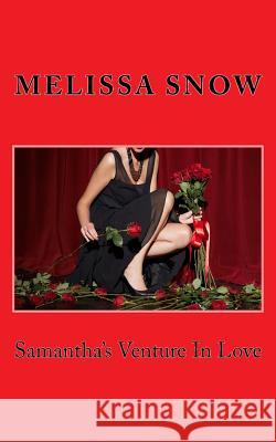 Samantha's Venture In Love Snow, Melissa 9781497588059