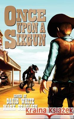 Once Upon A Sixgun Houston Jr, Lee 9781497590359 Createspace