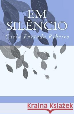 Em silêncio Ribeiro, Carla Furtado 9781497591035