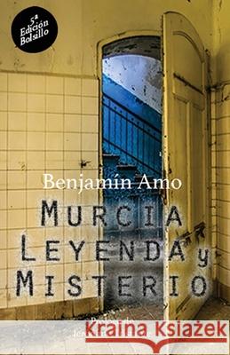 Murcia, leyenda y misterio: 5a Edición - Bolsillo Tristante, Jeronimo 9781497592667 Createspace