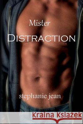 Mister Distraction Stephanie Jean Kayla Robichaux Ho 9781497593190