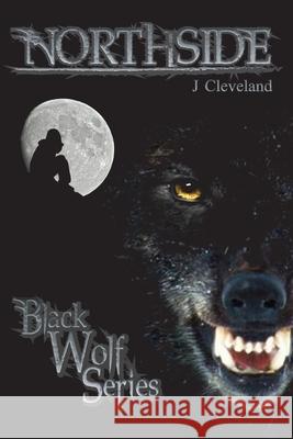 Northside J. Cleveland 9781497597440 Createspace