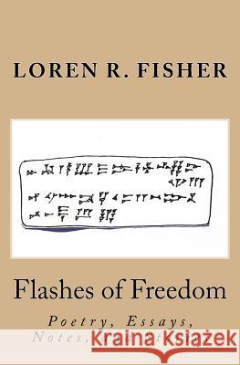 Flashes of Freedom Loren R. Fisher 9781497598171 Createspace