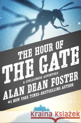 The Hour of the Gate Alan Dean Foster 9781497601734 Open Road Media Science & Fantasy
