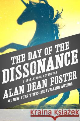 The Day of the Dissonance Alan Dean Foster 9781497601741 Open Road Media Science & Fantasy