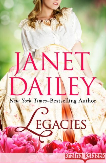 Legacies Janet Dailey 9781497639379 Open Road Media