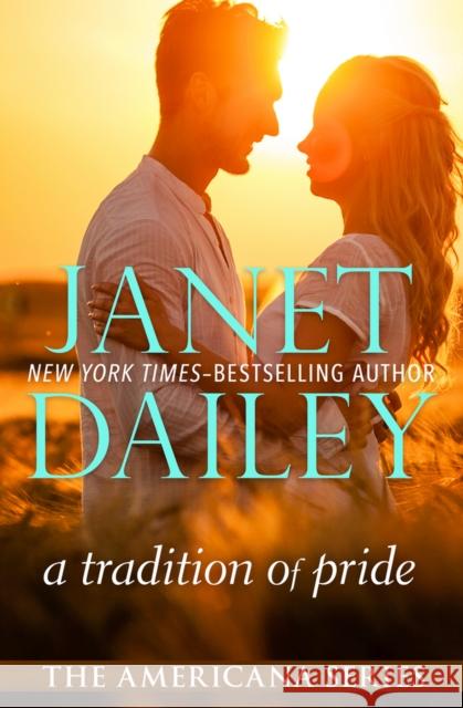 A Tradition of Pride Janet Dailey 9781497639430 Open Road Media Romance