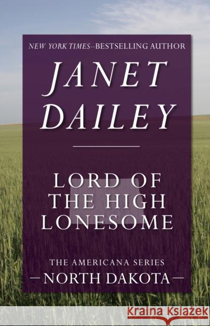 Lord of the High Lonesome Janet Dailey 9781497639553