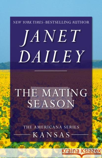 The Mating Season Janet Dailey 9781497639607