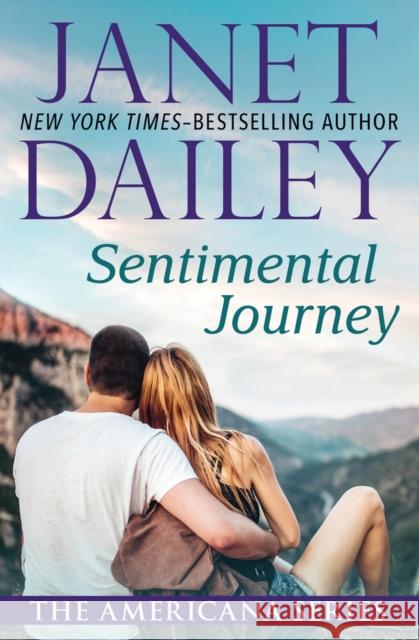 Sentimental Journey Janet Dailey 9781497639676 Open Road Media