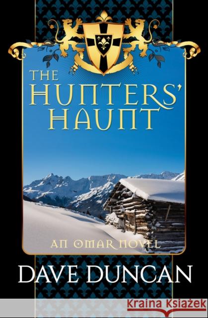 The Hunters' Haunt Dave Duncan 9781497640412 Open Road Media Science & Fantasy