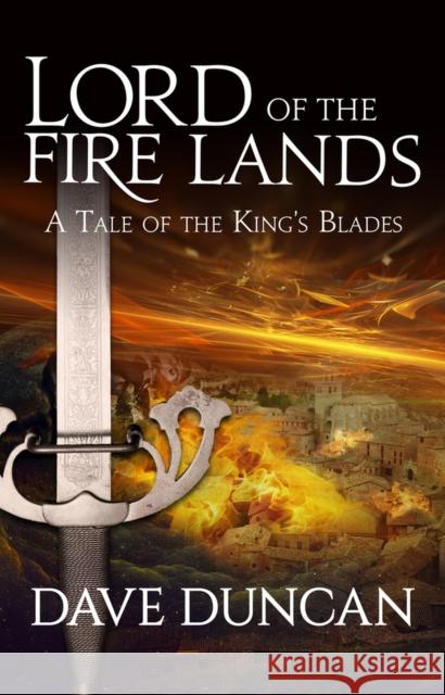 Lord of the Fire Lands Dave Duncan 9781497640443 Open Road Media Science & Fantasy