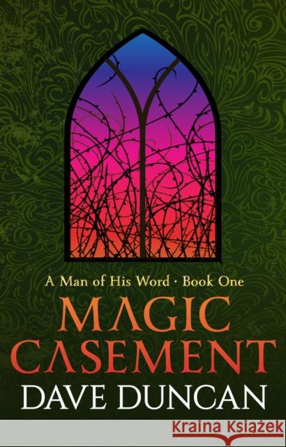 Magic Casement Dave Duncan 9781497640450 Open Road Media Science & Fantasy