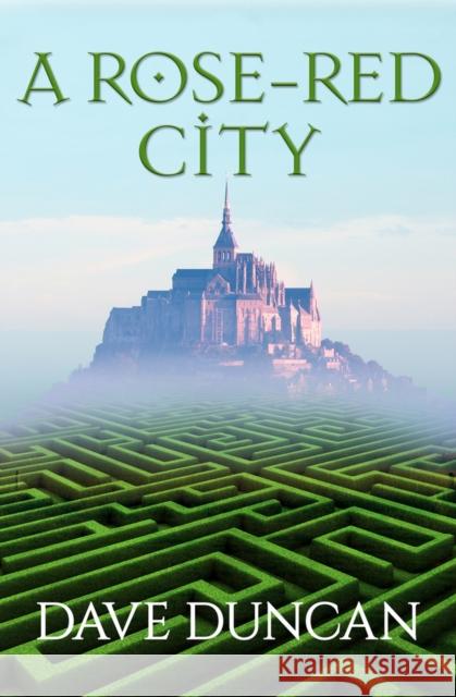 A Rose-Red City Dave Duncan 9781497640528 Open Road Media Science & Fantasy