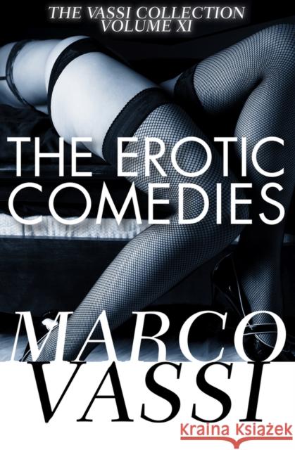 The Erotic Comedies Marco Vassi 9781497640771 Open Road Media Science & Fantasy