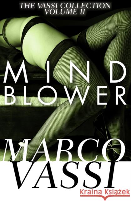 Mind Blower Marco Vassi 9781497640801 Open Road Media Science & Fantasy