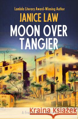 Moon Over Tangier Janice Law 9781497641495 Mysteriouspress.Com/Open Road