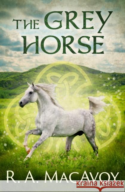 The Grey Horse R. A. MacAvoy 9781497642256 Open Road Media Science & Fantasy