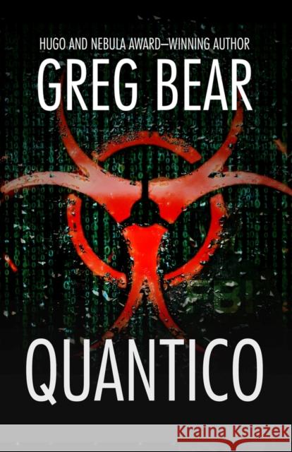 Quantico Greg Bear   9781497642331 Open Road Media Science & Fantasy