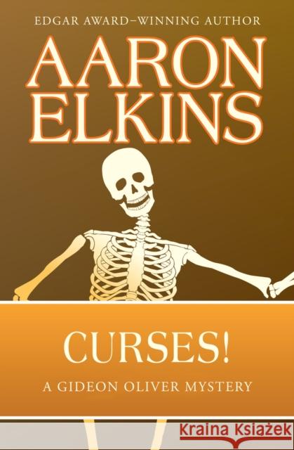 Curses! Aaron Elkins 9781497642911 Open Road Media Mystery & Thri
