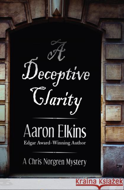 A Deceptive Clarity Aaron Elkins 9781497642966 Open Road Media Mystery & Thri