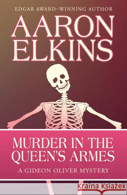 Murder in the Queen's Armes Aaron Elkins 9781497643130