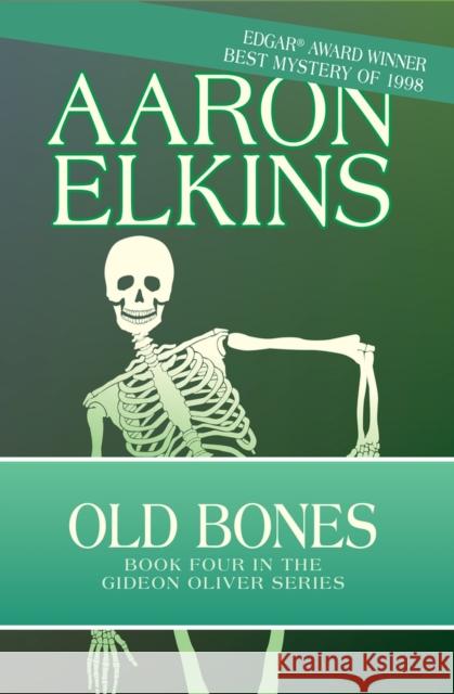 Old Bones Aaron Elkins 9781497643154