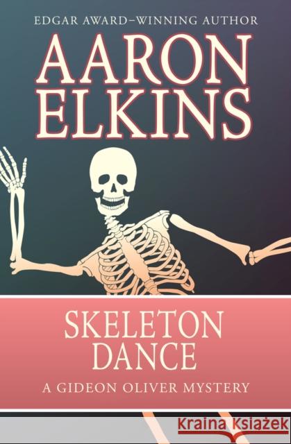 Skeleton Dance Aaron Elkins 9781497643222