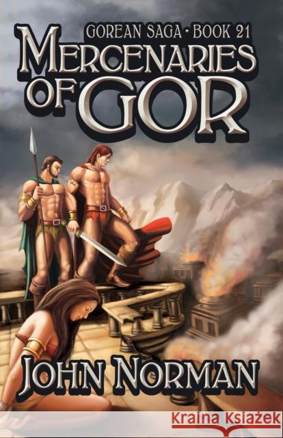 Mercenaries of Gor John Norman 9781497644960 Open Road Media