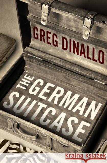 The German Suitcase Greg Dinallo   9781497655409 Open Road Media Science & Fantasy