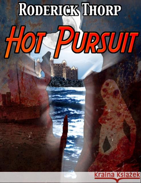 Hot Pursuit Roderick Thorp   9781497662858