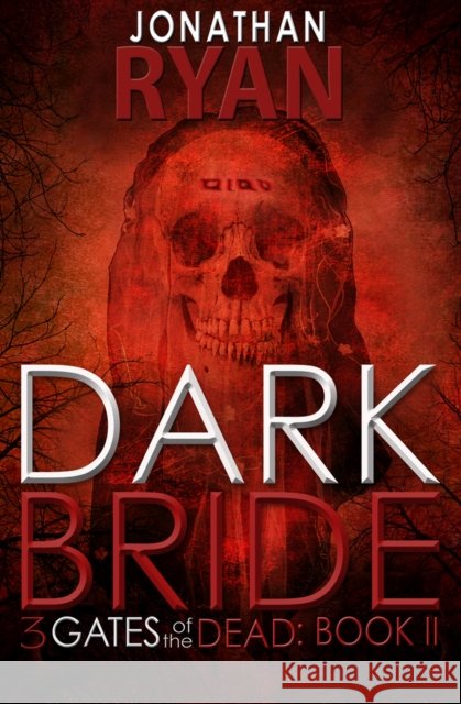 Dark Bride Jonathan Ryan 9781497663084