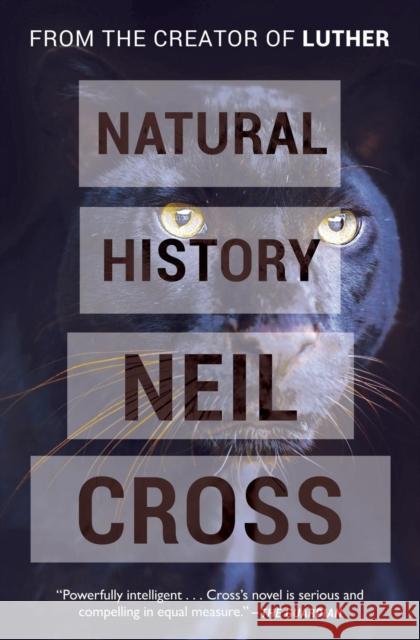 Natural History Neil Cross 9781497692732 Open Road Media