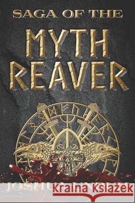 Saga of the Myth Reaver Brett Grimes Joshua Unruh 9781497750838 Consortium