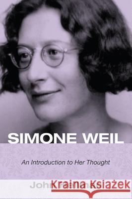 Simone Weil: An Introduction to Her Thought John Hellman 9781498200851 Wipf & Stock Publishers