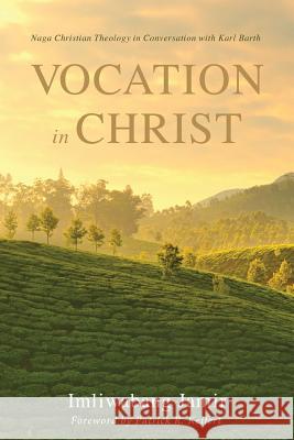 Vocation in Christ Imliwabang Jamir Patrick R. Keifert 9781498201254