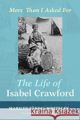 The Life of Isabel Crawford Marilyn Fardig Whiteley Paul R Dekar  9781498202220 Pickwick Publications