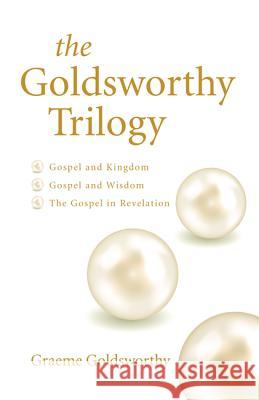 The Goldsworthy Trilogy Graeme Goldsworthy 9781498203500 Wipf & Stock Publishers