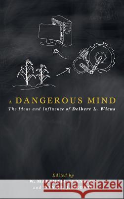 A Dangerous Mind Josiah Muster, W Marshall Johnston, Daniel J Crosby 9781498203975 Wipf & Stock Publishers