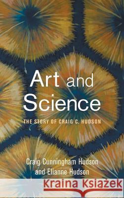 Art and Science Craig Cunningham Hudson, Elianne Hudson 9781498204033 Resource Publications (CA)