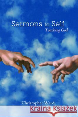 Sermons to Self Christopher Ward 9781498204217 Resource Publications (CA)